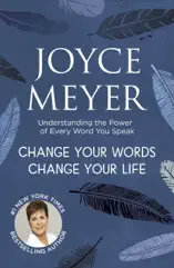 Change Your Words, Change Your Life