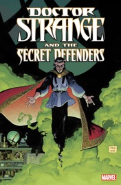 Doctor Strange And The Secret Defenders - Roy Thomas & Ron Marz by  Roy Thomas & Ron Marz PDF Download