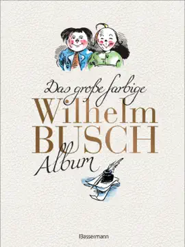 Read: Das große farbige Book Wilhelm Busch Album