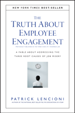 The Truth About Employee Engagement - Patrick M. Lencioni Cover Art