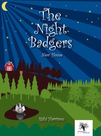 Book The night Badgers: New Home - Rishi Harrison