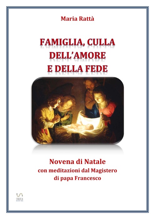 Famiglia, culla dell'amore e della fede – Novena di Natale con meditazioni di papa Francesco