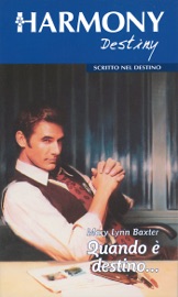 Quando è destino... - Mary Lynn Baxter