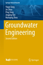 Groundwater Engineering - Yiqun Tang, Jie Zhou, Ping Yang, Jingjing Yan & Nianqing Zhou