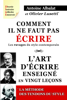 Comment il ne faut pas écrire & l’art d’écrire enseigné en vingt leçons & les Tendons du style. - Olivier Lusetti & Antoine Albalat