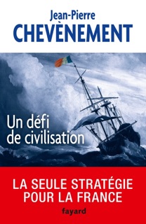 Un défi de civilisation by Jean-Pierre Chevènement