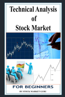 Stock Market Guru - Technical Analysis of Stock Market for Beginners artwork