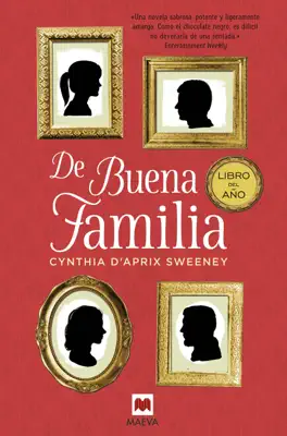 De buena familia by Cynthia D'Aprix Sweeney book