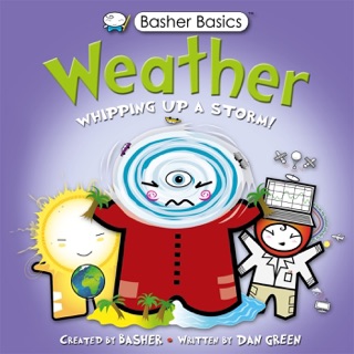 Basher Basics: Weather by Simon Basher & Dan Green