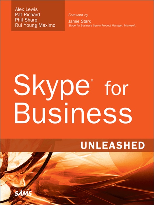 Skype for Business Unleashed, 1/e