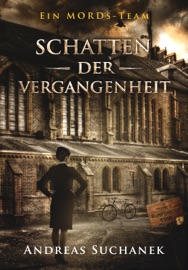 Ein MORDs-Team - Band 5: Schatten der Vergangenheit - Andreas Suchanek