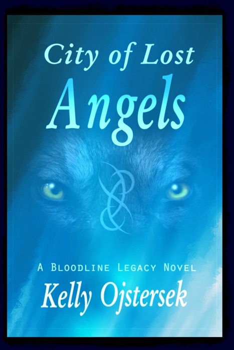 City of Lost Angels, Book 2 in the Bloodline Legacy series