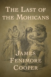 The Last of the Mohicans James Fenimore Cooper