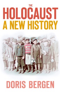 The Holocaust by Doris Bergen