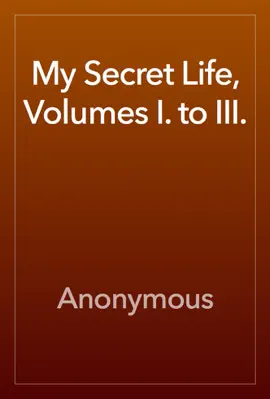 Read: My Secret Book Life, Volumes I. to III.