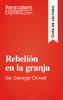 Rebelión en la granja de George Orwell (Guía de lectura) - ResumenExpress.com