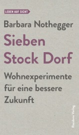 Sieben Stock Dorf - Barbara Nothegger & Thomas Weber