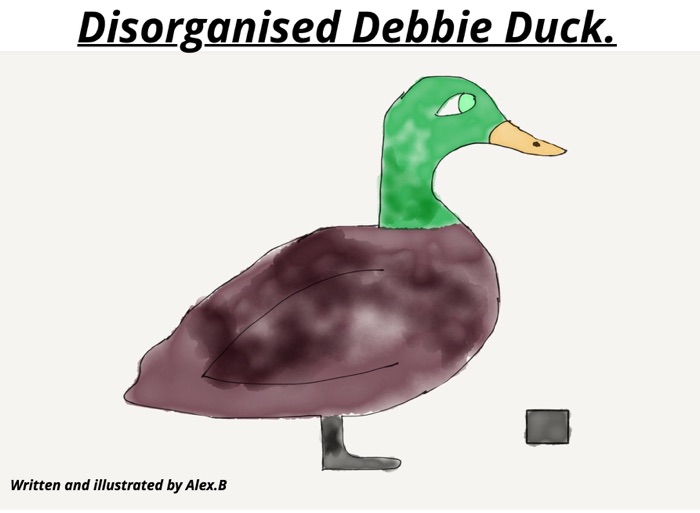 Disorganised Debbie Duck