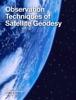 Book Observation Techniques of Satellite Geodesy