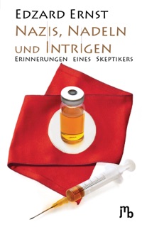 Nazis, Nadeln und Intrigen by Edzard Ernst