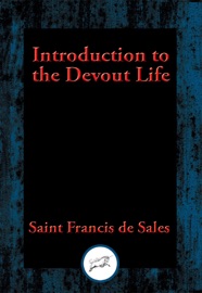 Introduction to the Devout Life - Saint Francis de Sales