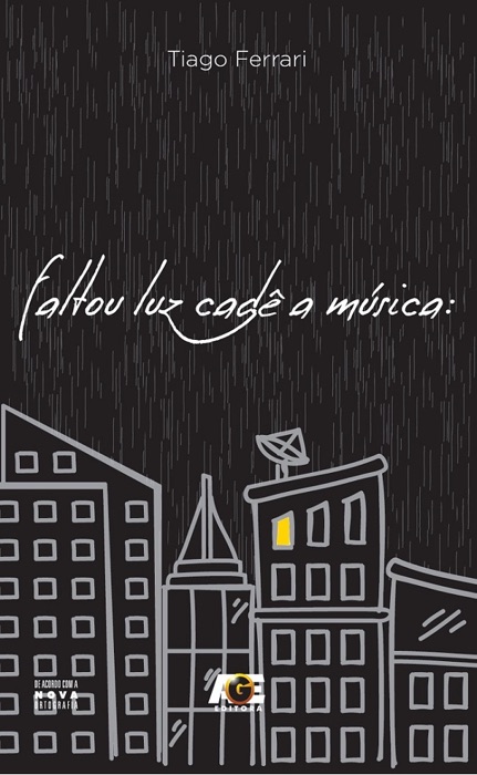 Faltou Luz, Cadê a Música