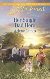 Her Single Dad Hero - Arlene James
