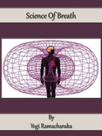 Science Of Breath - Yogi Ramacharaka