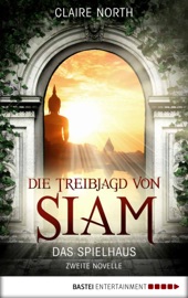 Die Treibjagd von Siam - Claire North