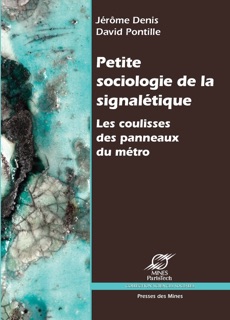 Petite sociologie de la signalétique by Jérôme Denis & David Pontille