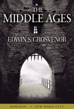 The Middle Ages - Edwin S. Grosvenor Cover Art