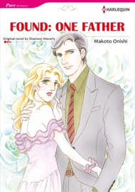 FOUND:ONE FATHER(Harlequin Comics) - Shannon Waverly & Makoto Onishi