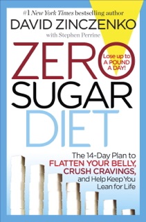 Zero Sugar Diet by David Zinczenko & Stephen Perrine