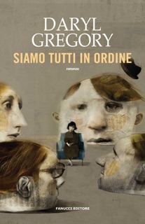 Siamo tutti in ordine by Daryl Gregory