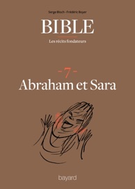 La Bible - Les récits fondateurs T07 - Frédéric Boyer & Serge Bloch