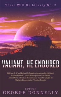 Valiant, He Endured by George Donnelly