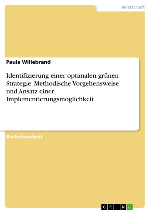 Identifizierung einer optimalen grünen Strategie. Methodische Vorgehensweise und Ansatz einer Implementierungsmöglichkeit