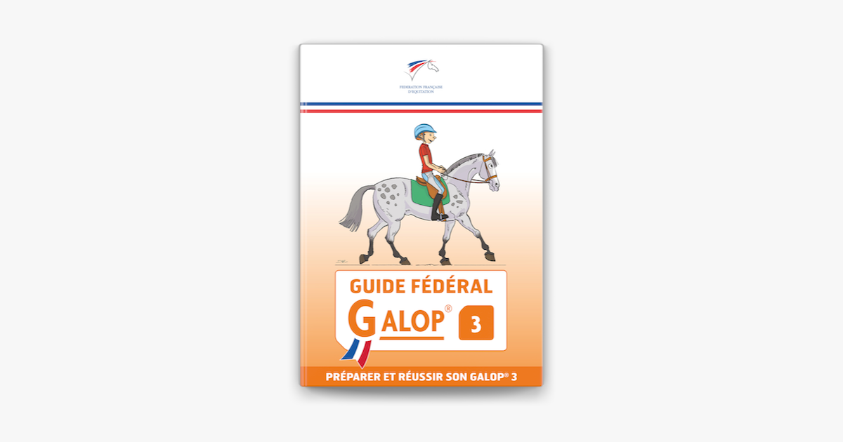 ‎FFE Guide Fédéral Galop® 3 écrit par Fédération Française d'Equitation ...
