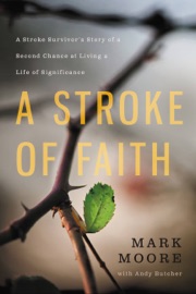 A Stroke of Faith - Mark Moore