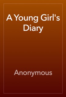 A Young Girl's Diary by Anonymous
