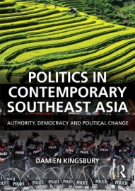 Politics in Contemporary Southeast Asia - Damien Kingsbury