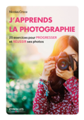 J'apprends la photographie - Nicolas Croce