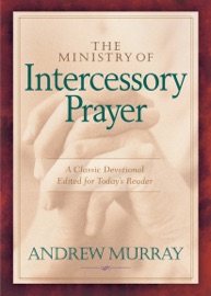 Ministry of Intercessory Prayer - Andrew Murray