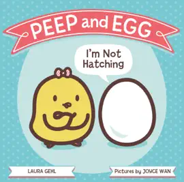 Read: Peep Book and Egg: I'm Not Hatching