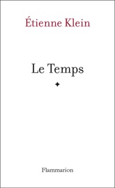 Le Temps - Étienne Klein