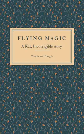 Read: Flying Magic: A Kat, Incorrigible Book Story
