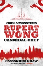 Rupert Wong, Cannibal Chef - Cassandra Khaw