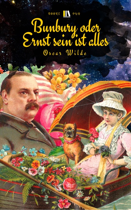 Bunbury oder Ernst sein ist alles