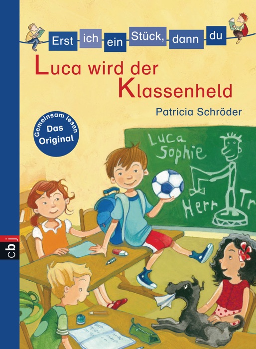 Erst ich ein Stück, dann du - Luca wird der Klassenheld