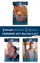 Harlequin Medical Romance February 2017 - Box Set 2 of 2 - Tina Beckett, Amalie Berlin & Meredith Webber